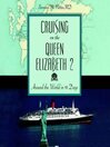 Cruising on the Queen Elizabeth 2
